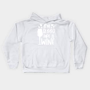 My Blood Type is Wine- funny text with wineglass, and hearts Kids Hoodie